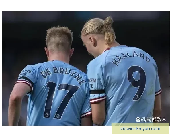 哈兰德和德布劳内青训出身，未来发展备受关注