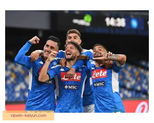 那不勒斯反击效率提升，近期表现备受关注